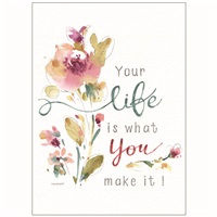 Life is What You Make It