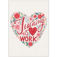 Teaching Is Heart Work