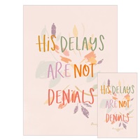 His Delays
